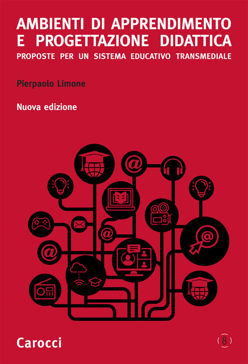 Ambienti di apprendimento e progettazione didattica. Proposte per un sistema educativo transmediale