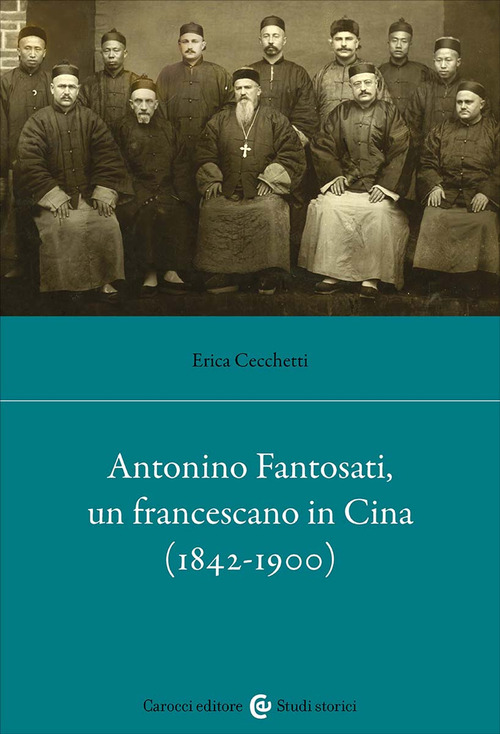 Antonino Fantosati, un francescano in Cina (1842-1900)