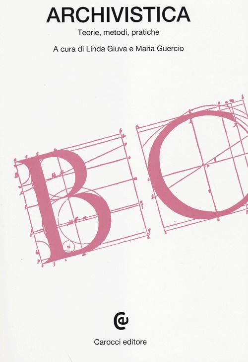 Archivistica. Teorie, metodi, pratiche