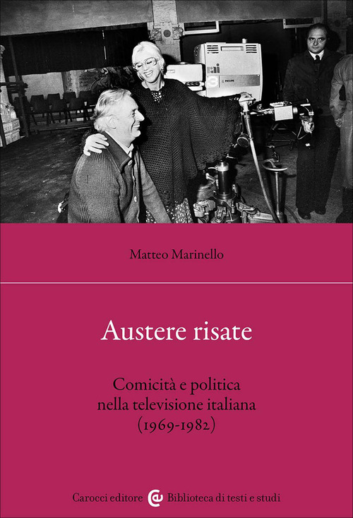 Austere risate. Comicit&agrave; e politica nella televisione italiana (1969-1982)