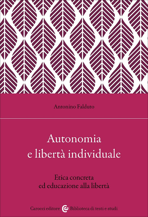 Autonomia e libertà individuale. Il ruolo dell'educazione per un'etica concreta