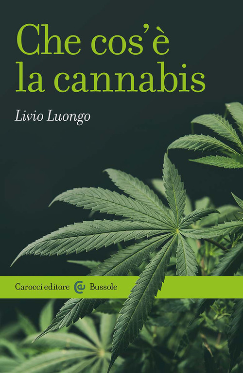 Che cos'&egrave; la cannabis
