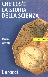 Che cos'&egrave; la storia della scienza