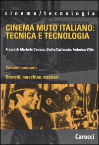 Cinema muto italiano: tecnica e tecnologia