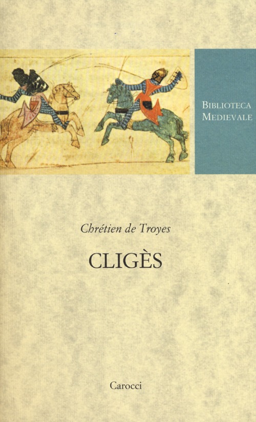 Cligès. Testo francese a fronte