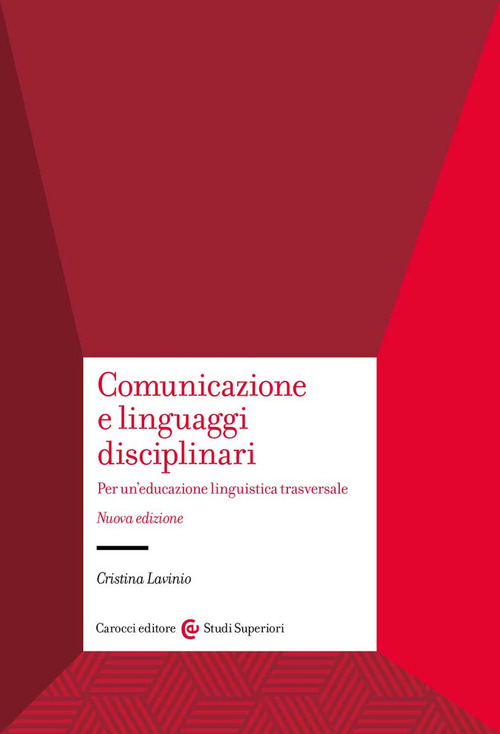 Comunicazione e linguaggi disciplinari. Per un'educazione linguistica traversale