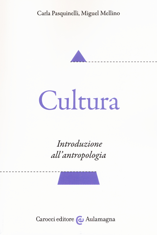 Cultura. Introduzione all'antropologia