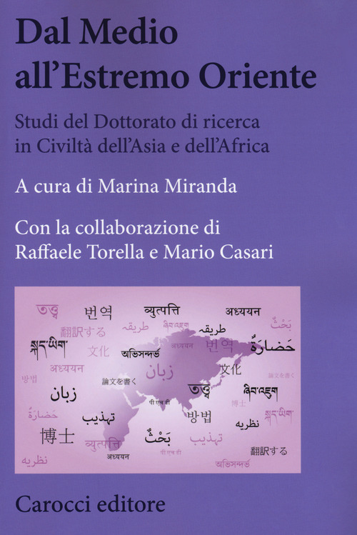 Dal Medio all'Estremo Oriente. Studi del dottorato di ricerca in Civilt&agrave; dell'Asia e dell'Africa