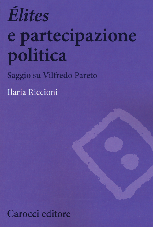 &Eacute;lites e partecipazione politica. Saggio su Vilfredo Pareto