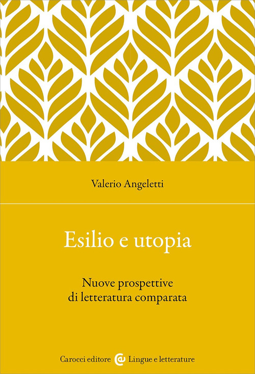 Esilio e utopia. Nuove prospettive di letteratura comparata
