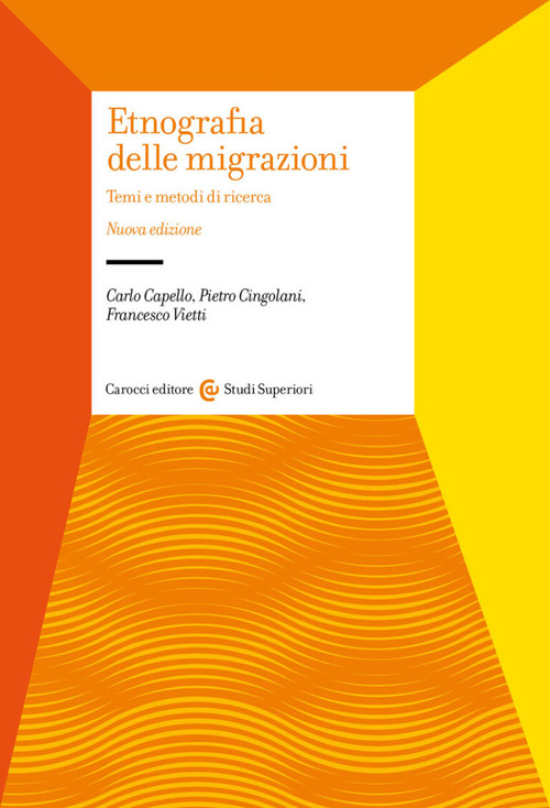 Etnografia delle migrazioni. Temi e metodi di ricerca