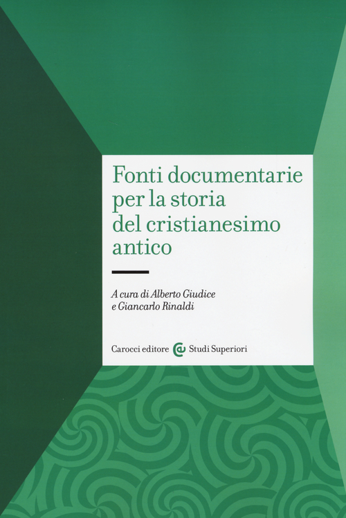 Fonti documentarie per la storia del cristianesimo antico