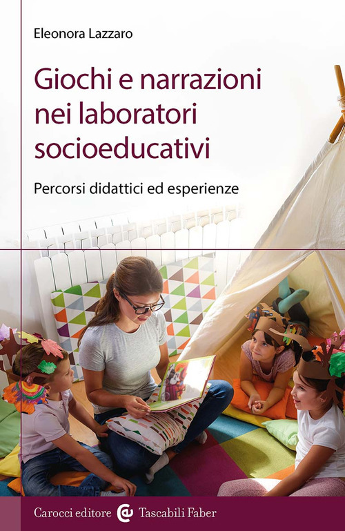 Giochi e narrazioni nei laboratori socioeducativi. Percorsi didattici ed esperienze