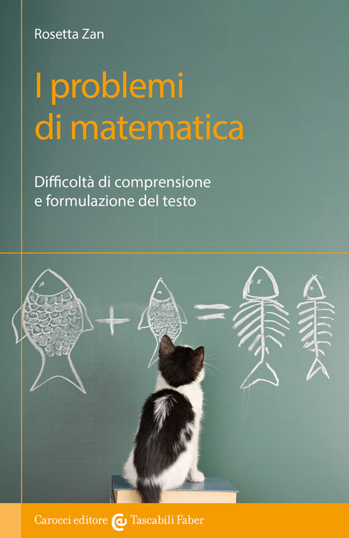I problemi di matematica. Difficolt&agrave; di comprensione e formulazione del testo