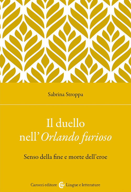 Il duello nell'Orlando furioso. Senso della fine e morte dell'eroe