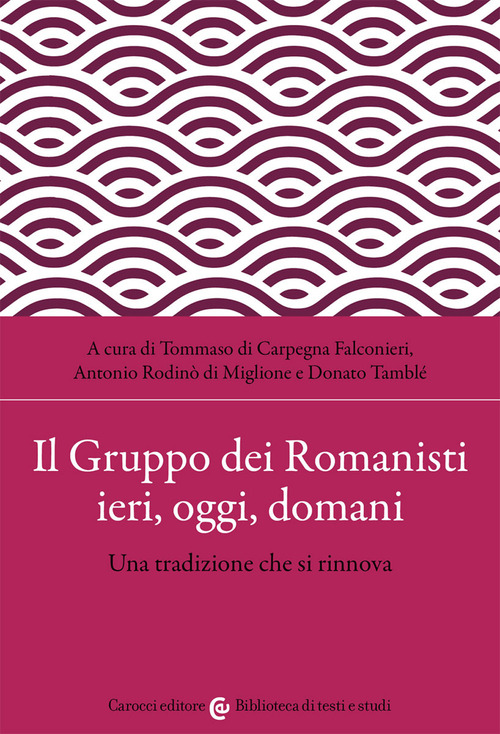 Il Gruppo dei Romanisti ieri, oggi e domani