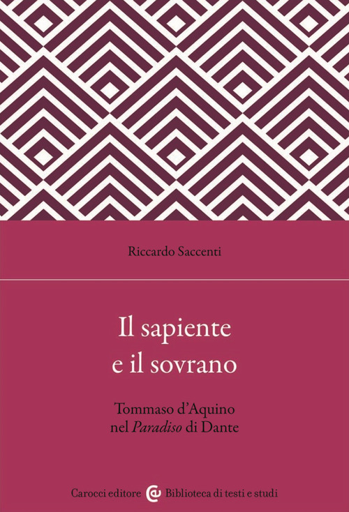 Il sapiente e il sovrano. Tommaso d'Aquino nel Paradiso di Dante