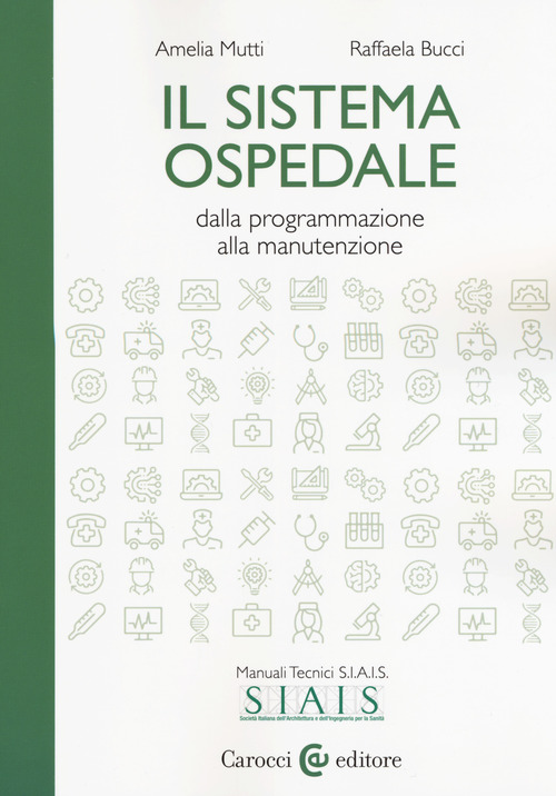 Il sistema ospedale. Dalla programmazione alla manutenzione
