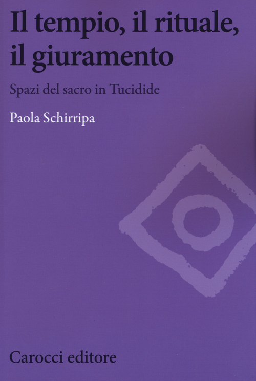 Il tempio, il rituale, il giuramento. Spazi sul sacro in Tucidide
