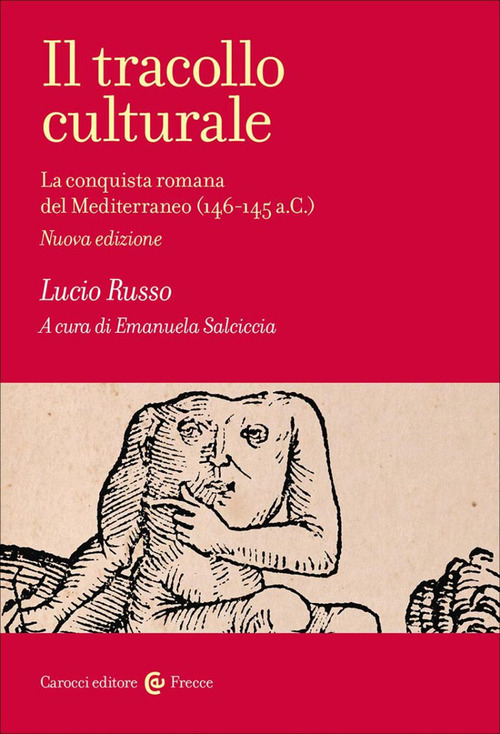 Il tracollo culturale. La conquista romana del Mediterraneo (146-145 a.C.)