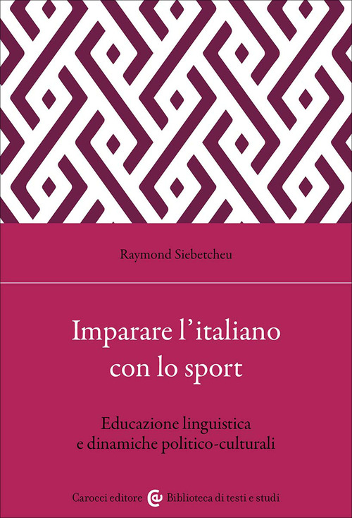 Imparare l'italiano con lo sport. Educazione linguistica e dinamiche politico-culturali