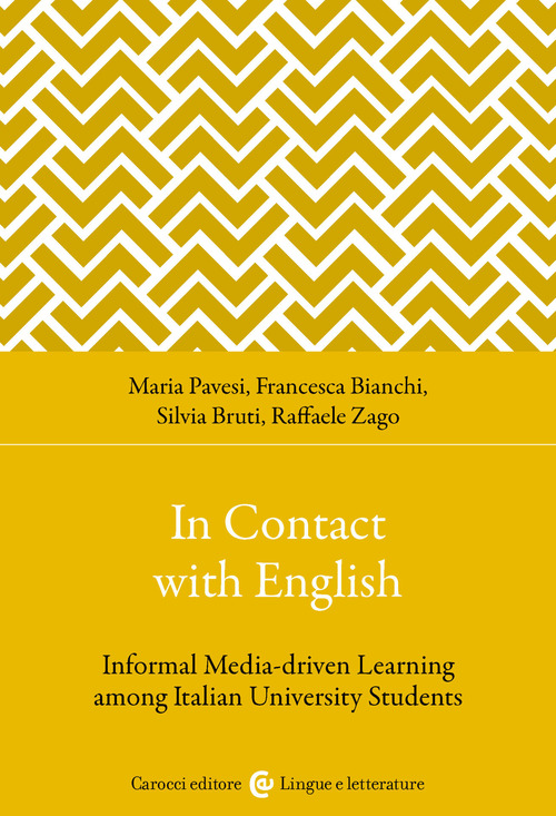 In contact with English. Informal media-driven learning among italian university students
