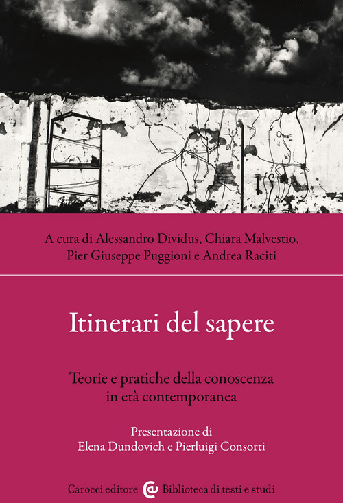 Itinerari del sapere. Teorie e pratiche della conoscenza in età contemporanea
