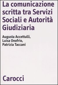 La comunicazione scritta tra servizi sociali e autorit&agrave; giudiziaria
