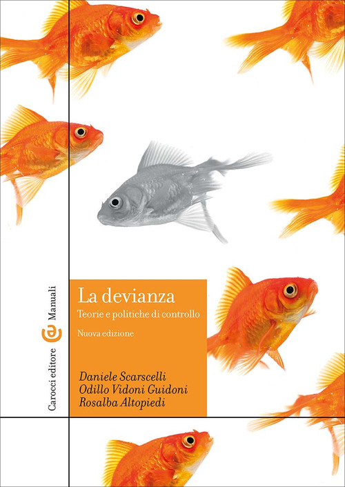 La devianza. Teorie e politiche di controllo