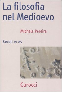 La filosofia nel Medioevo. Secoli VI-XV