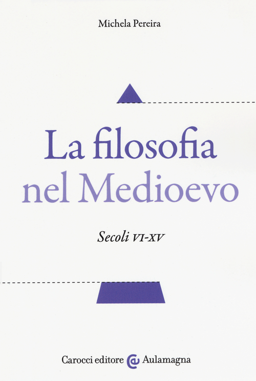 La filosofia nel Medioevo. Secoli VI-XV