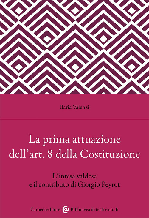 La prima attuazione dell'art. 8 della Costituzione. L'intesa valdese e il contributo di Giorgio Peyrot