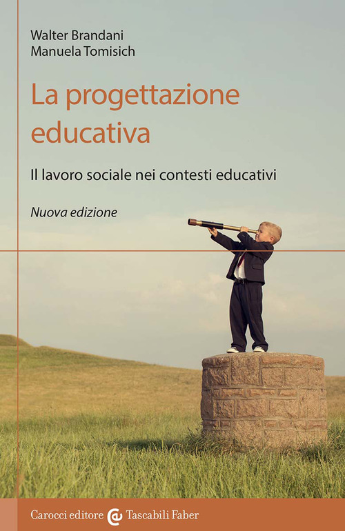 La progettazione educativa. Il lavoro sociale nei contesti educativi
