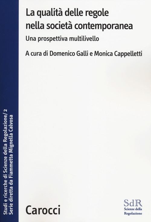 La qualit&agrave; delle regole nella societ&agrave; contemporanea. Una prospettiva multilivello