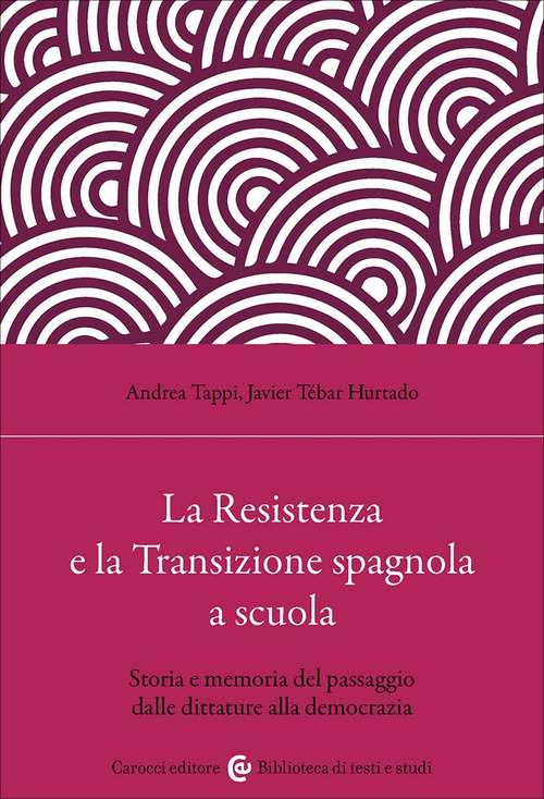 La Resistenza e la Transizione spagnola a scuola. Storia e memoria del passaggio dalle dittature alla democrazia