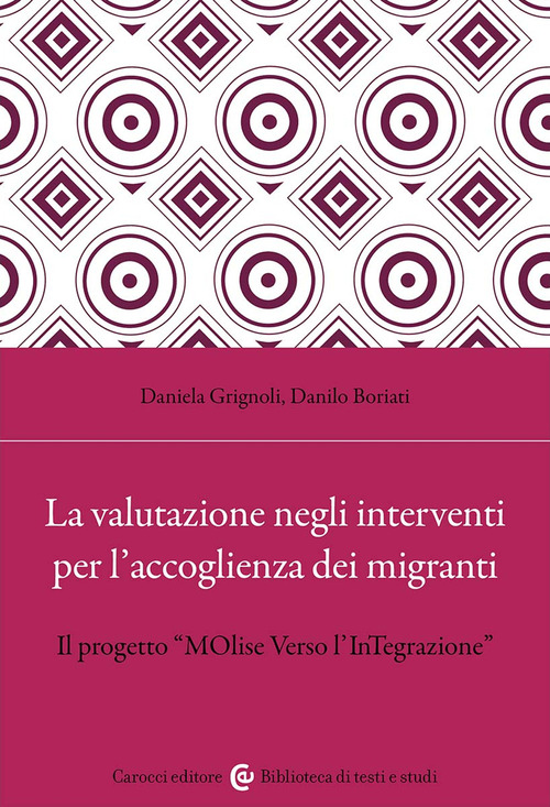 La valutazione negli interventi per l'accoglienza dei migranti. Il progetto &laquo;MOlise Verso l'InTegrazione&raquo;