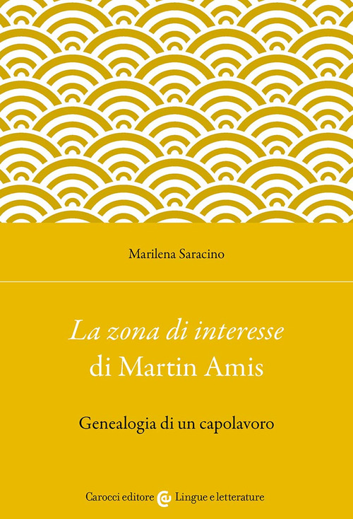 La &laquo;zona di interesse&raquo; di Martin Amis. Genealogia di un capolavoro