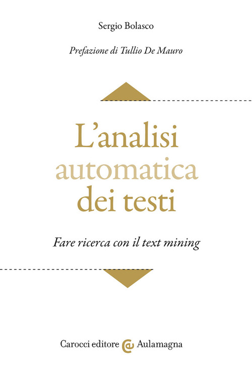 L'analisi automatica dei testi. Fare ricerca con il text mining