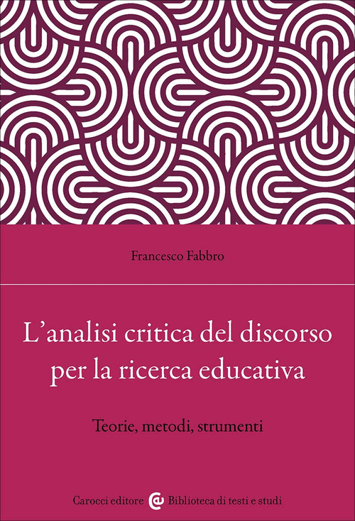 L'analisi critica del discorso per la ricerca educativa. Teorie, metodi, strumenti
