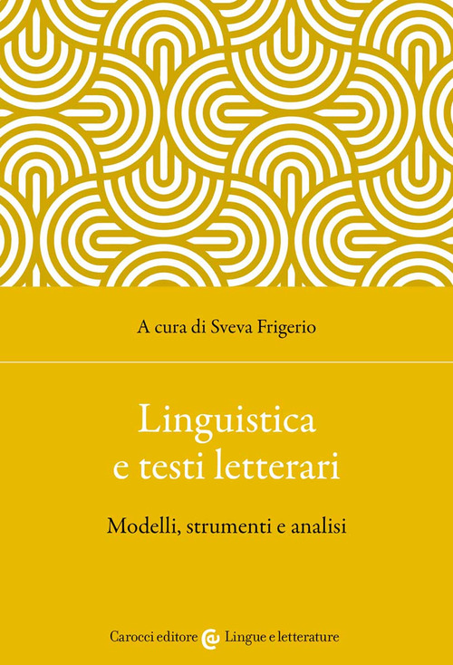 Linguistica e testi letterari. Modelli, strumenti e analisi