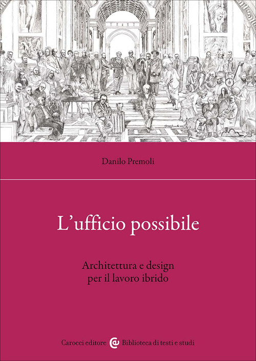 L'ufficio possibile. Architettura e design per il lavoro ibrido