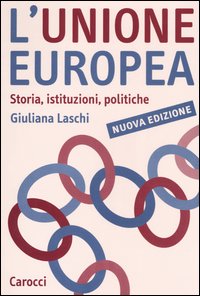 L'Unione Europea. Storia, istituzioni, politiche