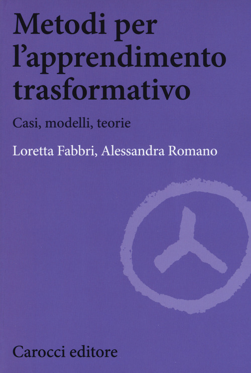 Metodi per l'apprendimento trasformativo. Casi, modelli, teorie
