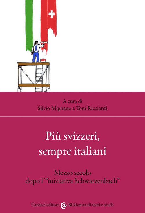 Pi&ugrave; svizzeri, sempre italiani. Mezzo secolo dopo l'&laquo;iniziativa Schwarzenbach&raquo;