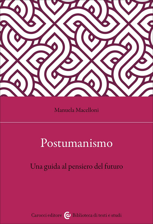 Postumanismo. Una guida al pensiero del futuro