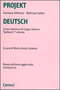 Projekt Deutsch. Corso intensivo di lingua tedesca. Textbuch. Con CD-ROM