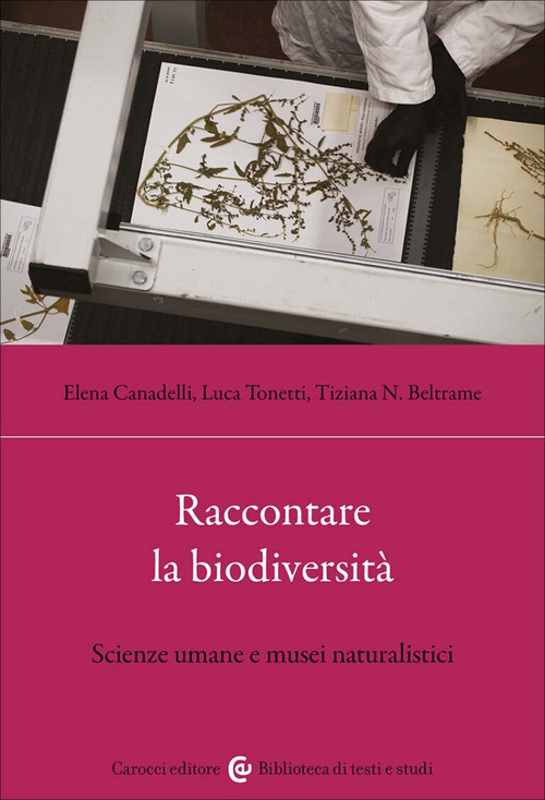 Raccontare la biodiversit&agrave;. Scienze umane e musei naturalistici