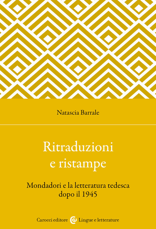 Ritraduzioni e ristampe. Mondadori e la letteratura tedesca dopo il 1945