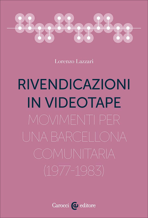 Rivendicazioni in videotape. Movimenti per una Barcellona comunitaria (1977-1983)