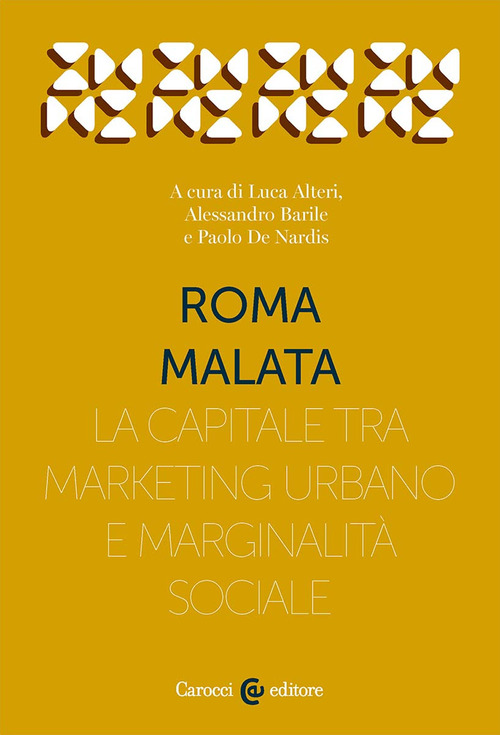 Roma malata. La capitale tra marketing urbano e marginalità sociale